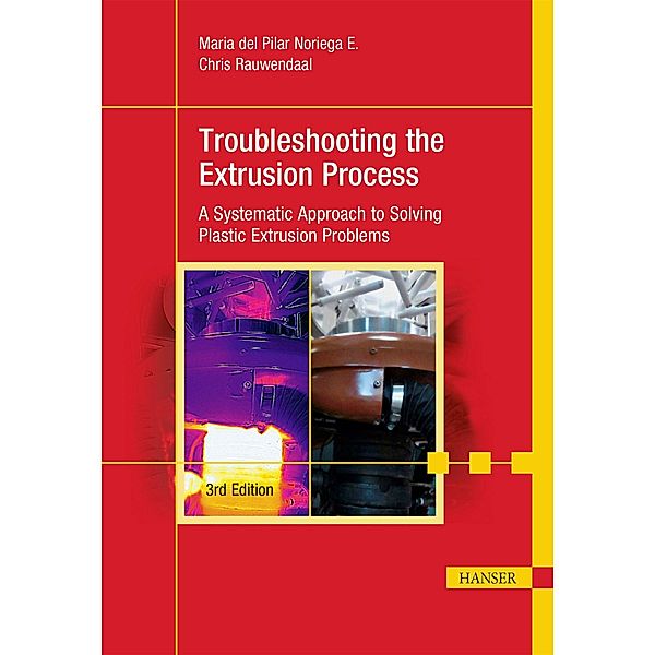 Troubleshooting the Extrusion Process, María del Pilar Noriega E., Chris Rauwendaal