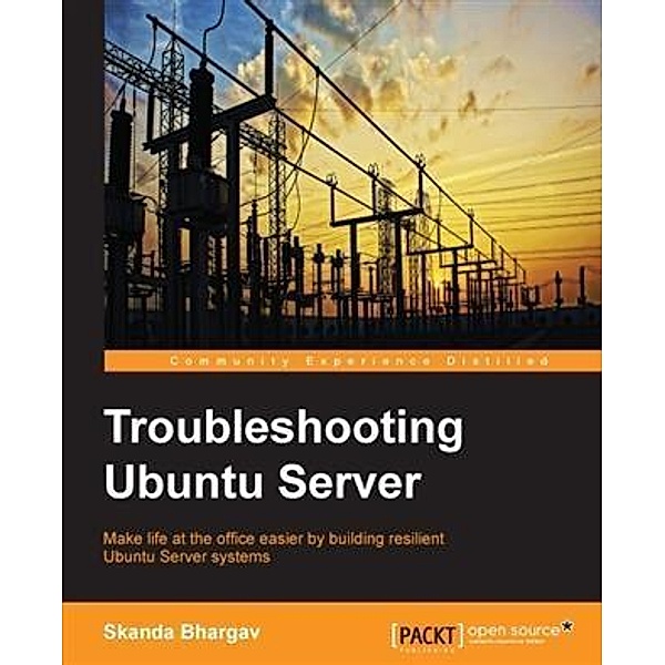 Troubleshooting Ubuntu Server / Packt Publishing, Skanda Bhargav