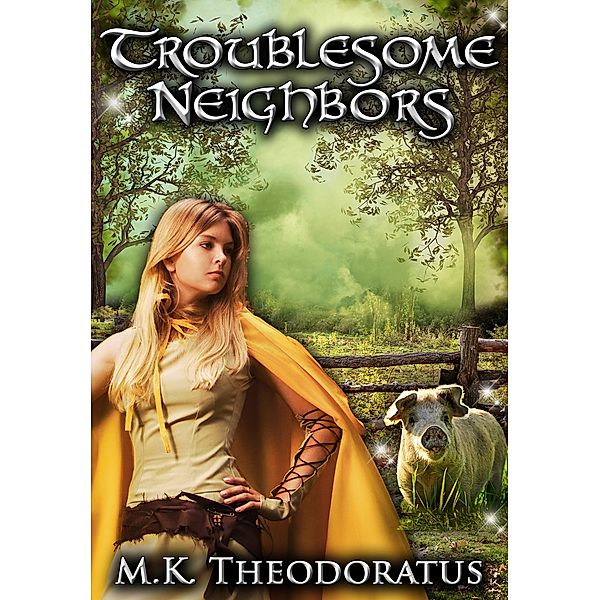 Troublesome Neighbors, M. K. Theodoratus