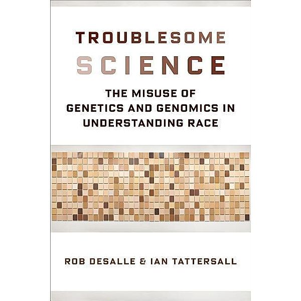 Troublesome Science, Rob DeSalle