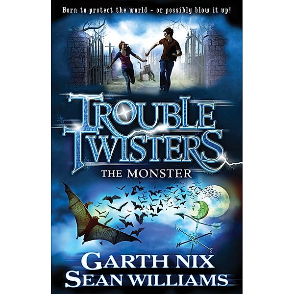 Troubletwisters: The Monster (Troubletwisters), Sean Williams, Garth Nix
