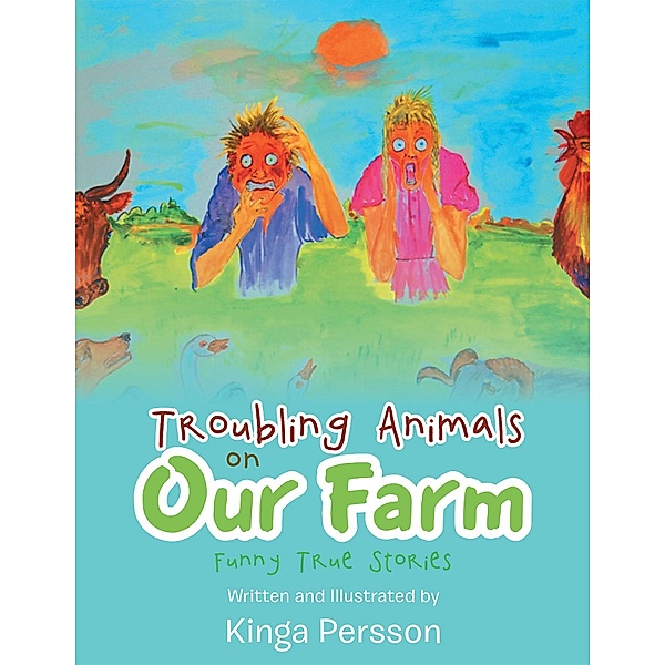 Troubling Animals on Our Farm, Kinga Persson