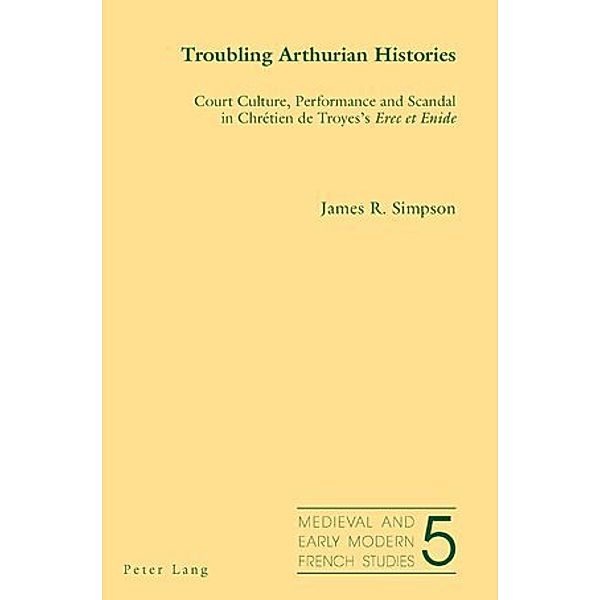 Troubling Arthurian Histories, James Simpson