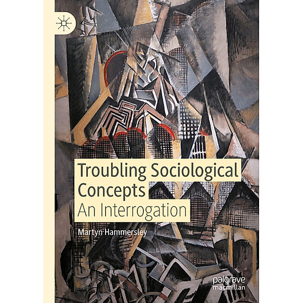 Troubling Sociological Concepts, Martyn Hammersley