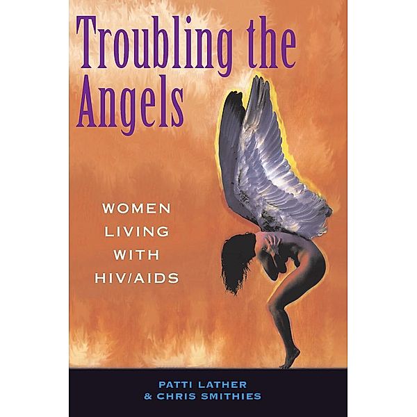 Troubling The Angels, Patricia A Lather, Christine S Smithies