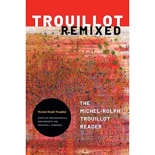 Trouillot Remixed, Trouillot Michel-Rolph Trouillot