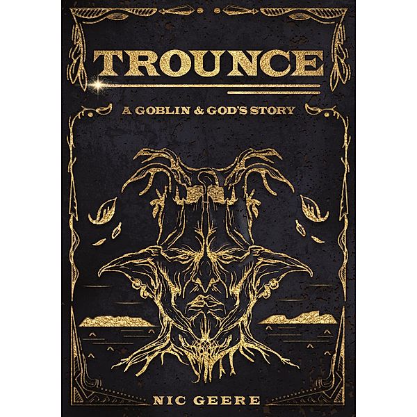Trounce (goblins and gods, #1) / goblins and gods, Nic Geere