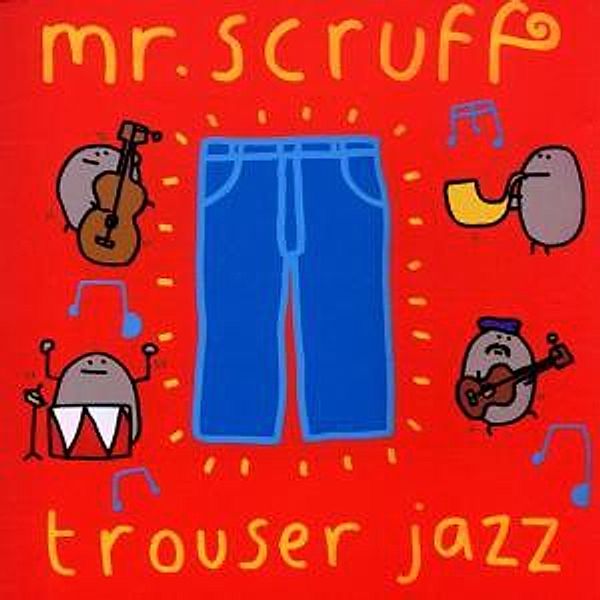Trouser Jazz, Mr. Scruff
