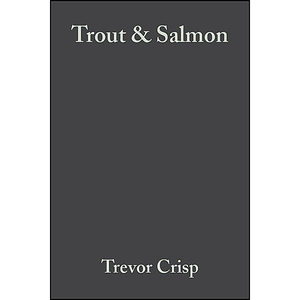 Trout and Salmon, Trevor Crisp