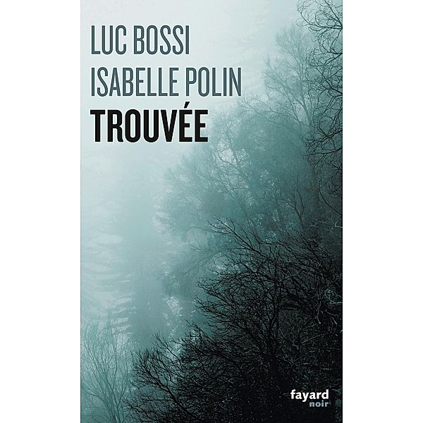 Trouvée / Policier, Luc Bossi, Isabelle Polin