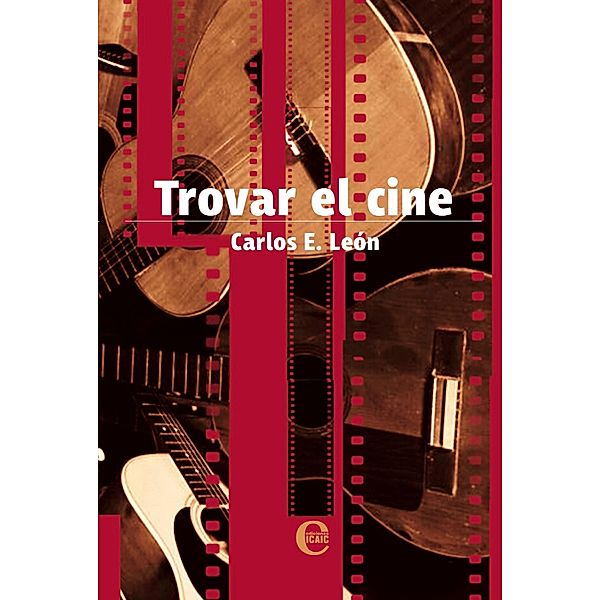 Trovar el cine, Carlos E. León