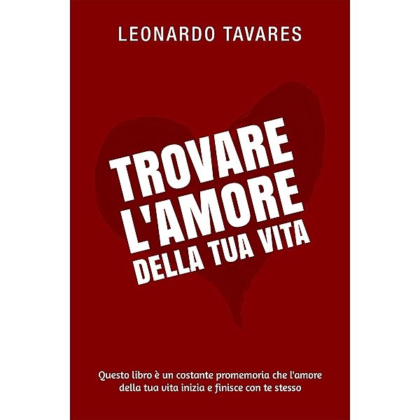 Trovare l'Amore della Tua Vita, Leonardo Tavares