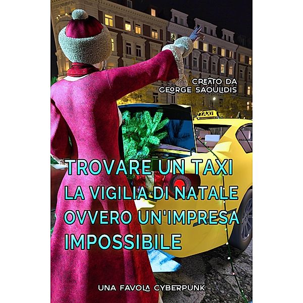 Trovare un Taxi la Vigilia di Natale Ovvero Un'Impresa Impossibile / Mythography Studios, George Saoulidis