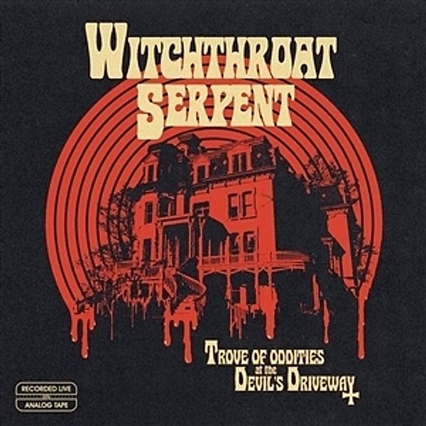 Trove Of Oddities At The Devil's Driveway (Ltd. Col.), Witchthroat Serpent