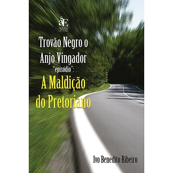 Trovão negro o Anjo Vingador em A Maldição do Pretoriano, Ivo Benedito Ribeiro
