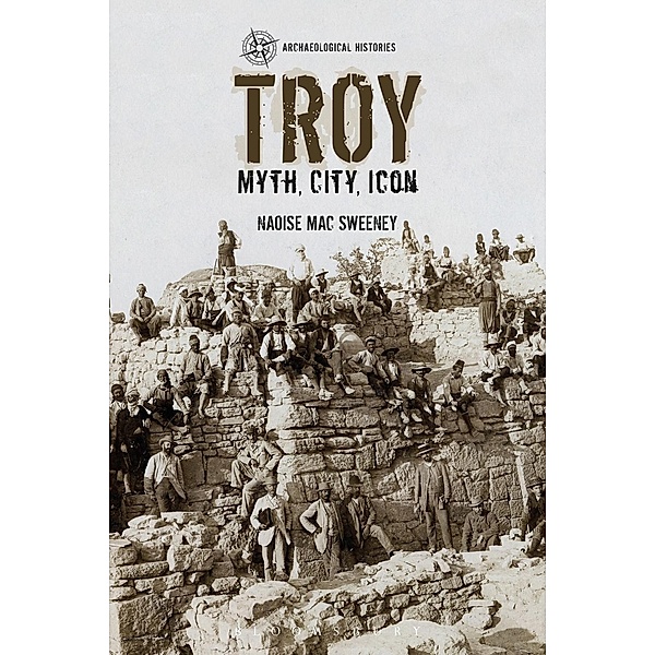 Troy / Archaeological Histories, Naoise Mac Sweeney