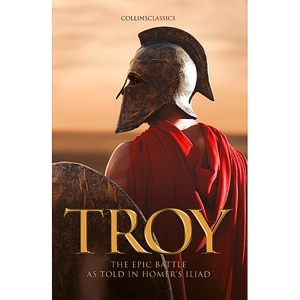 Troy / Collins Classics, Homer