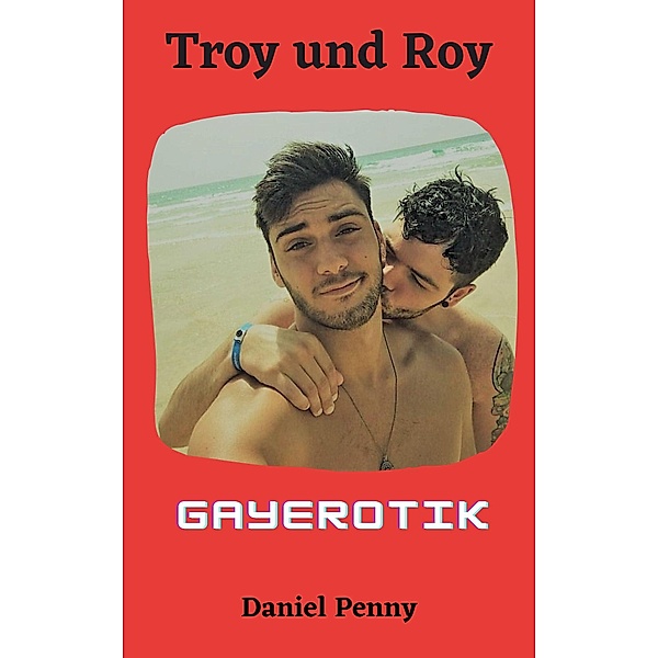 Troy und Roy, Daniel Penny
