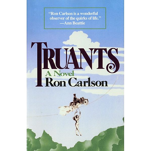 Truants: A Novel, Ron Carlson