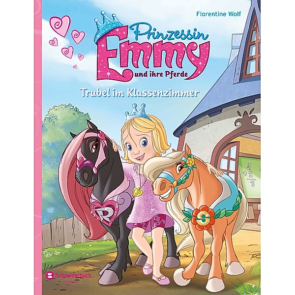 Trubel im Klassenzimmer / Prinzessin Emmy und ihre Pferde Bd.3, Florentine Wolf