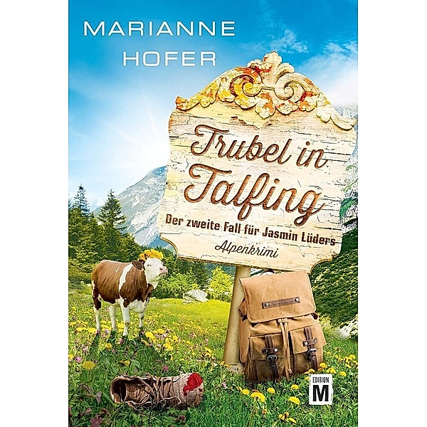 Trubel in Talfing, Marianne Hofer