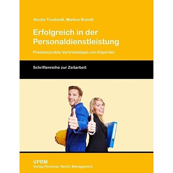 Truchseß, N: Erfolgreich in der Personaldienstleistung, Markus Brandl, Nicole Truchseß