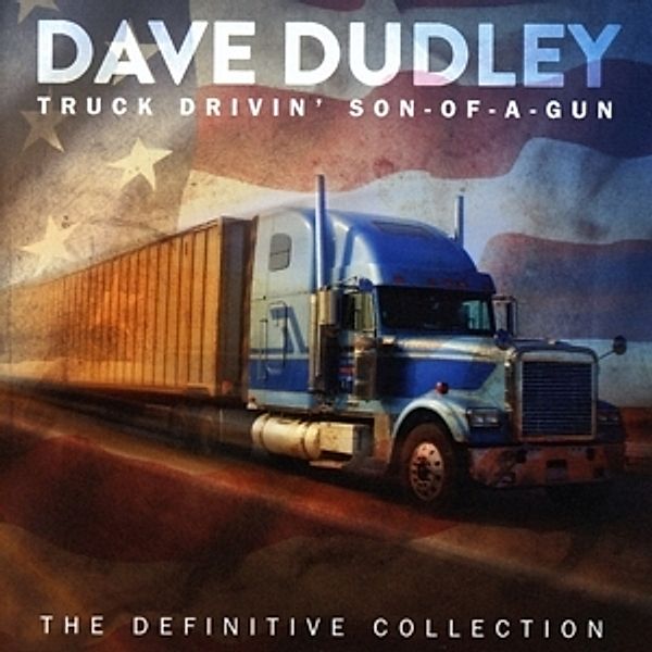Truck Drivin' Son-Of-A-Gun, Dave Dudley