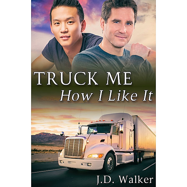 Truck Me How I Like It, J.D. Walker