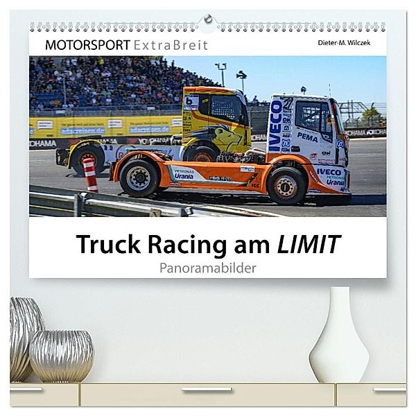 Truck Racing am LIMIT - Panoramabilder (hochwertiger Premium Wandkalender 2024 DIN A2 quer), Kunstdruck in Hochglanz, Dieter Wilczek & Michael Schweinle