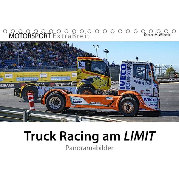 Truck Racing am LIMIT - Panoramabilder (Tischkalender 2023 DIN A5 quer), Dieter Wilczek & Michael Schweinle