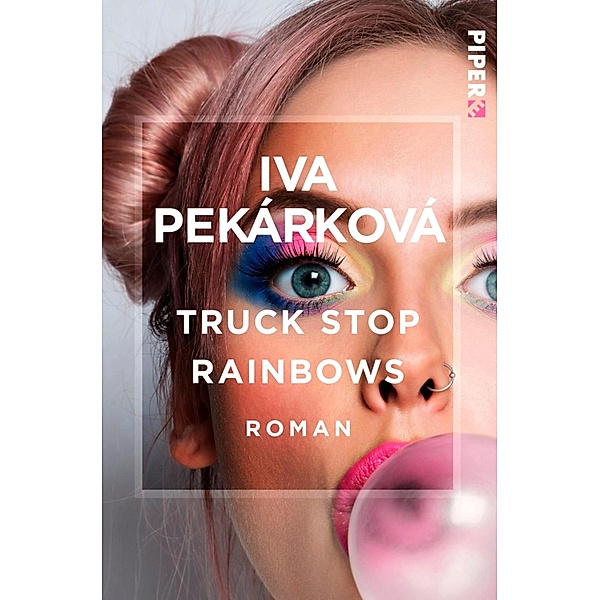 Truck Stop Rainbows, Iva Pekárková
