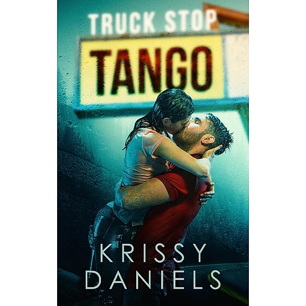 Truck Stop Tango / Truck Stop, Krissy Daniels