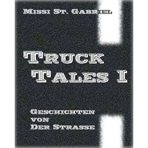 Truck Tales I, Missi St. Gabriel