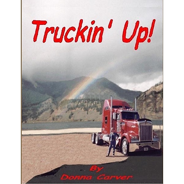 Truckin' Up!, Donna Carver