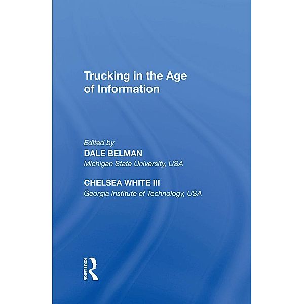Trucking in the Age of Information, Chelsea White Iii