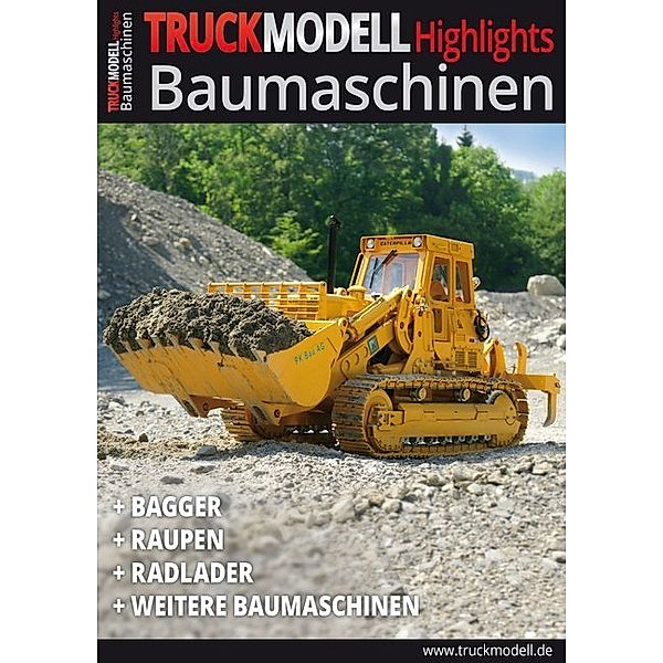 TRUCKmodell- Highlights Baumaschinen