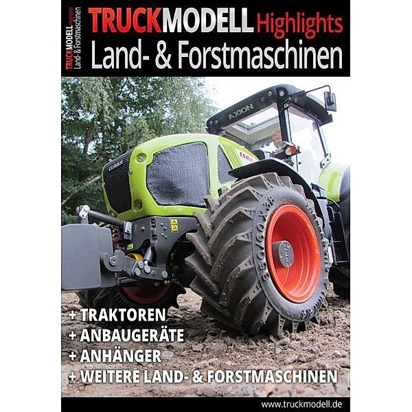 TRUCKmodell-Highlights Land- und Forstmaschinen