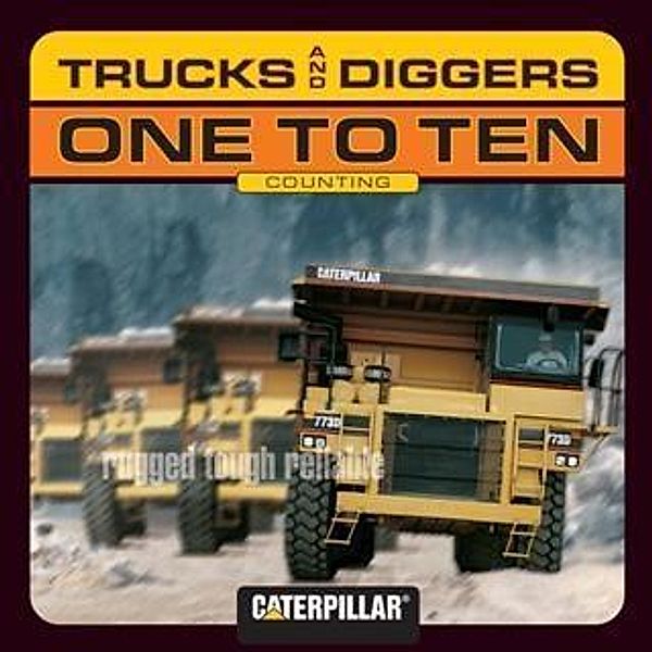 Trucks and Diggers One to Ten, Caterpillar
