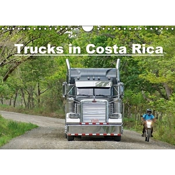 Trucks in Costa Rica (Wandkalender 2015 DIN A4 quer), M.Polok