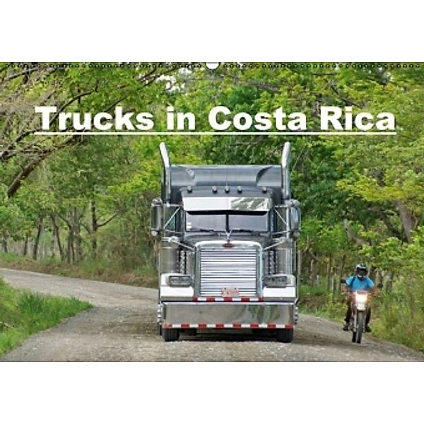 Trucks in Costa Rica (Wandkalender 2016 DIN A2 quer), M.Polok