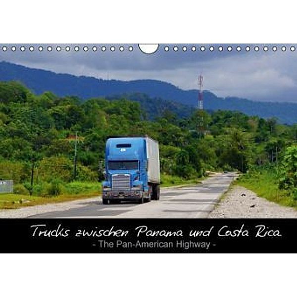 Trucks zwischen Panama und Costa Rica. (Wandkalender 2016 DIN A4 quer), M.Polok