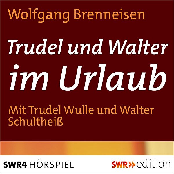 Trudel und Walter im Urlaub, Wolfgang Brenneisen