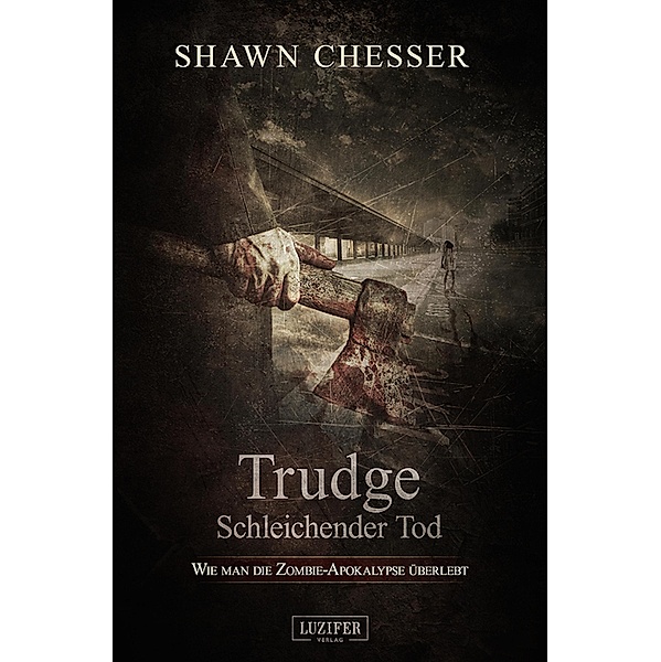 TRUDGE - SCHLEICHENDER TOD, Shawn Chesser