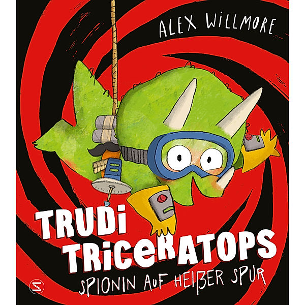 Trudi Triceratops. Spionin auf heißer Spur, Alex Willmore