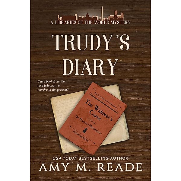 Trudy's Diary (Libraries of the World Mysteries, #1) / Libraries of the World Mysteries, Amy Reade