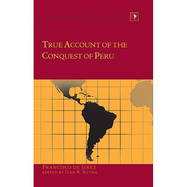 True Account of the Conquest of Peru