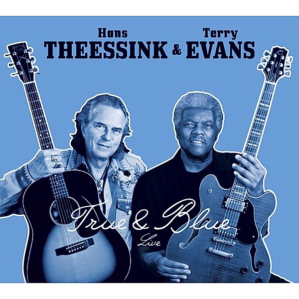 True And Blue, Hans Theessink & Evans Terry