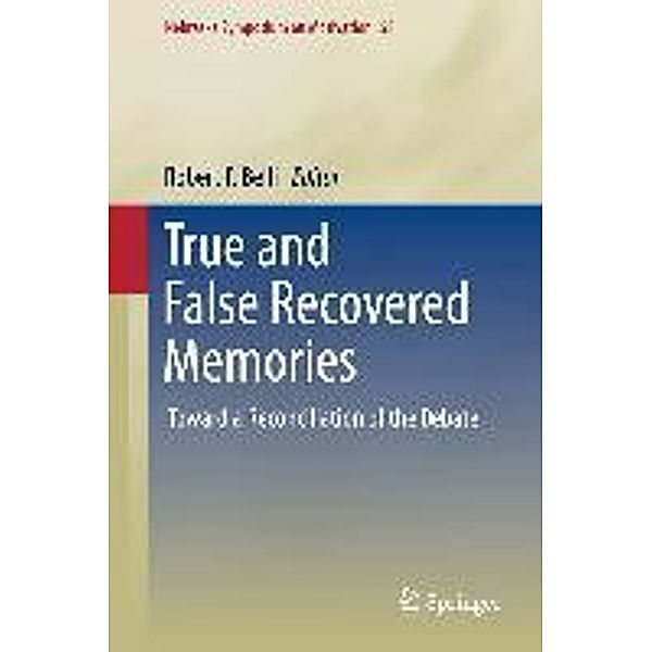 True and False Recovered Memories / Nebraska Symposium on Motivation Bd.58