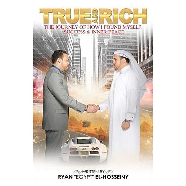 True and Rich, Ryan &quote;Egypt&quote; El-Hosseiny