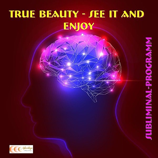 True beauty - See it and enjoy: Subliminal-Program, Michael Bauer